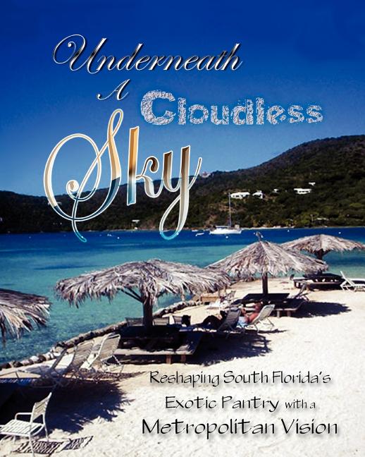 Underneath a Cloudless Sky: Reformatting Tropical cookery into a modern metropolitan cuisine - Ingram