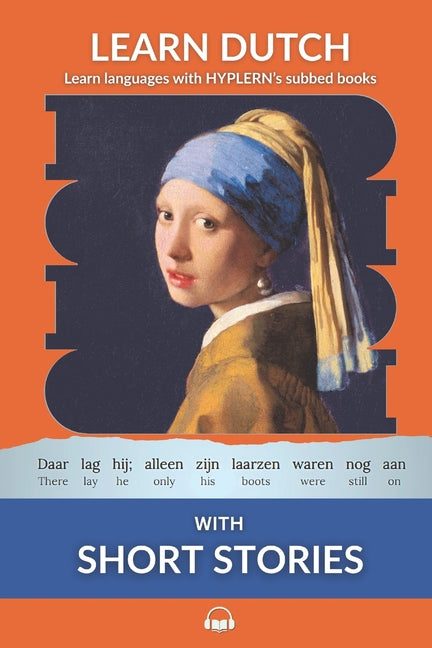 Learn Dutch with Short Stories: Interlinear Dutch to English - Ingram