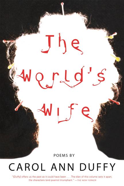 World's Wife: Poems - Ingram