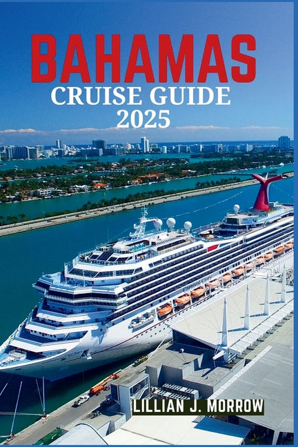 Bahamas Cruise Guide 2025 - Ingram