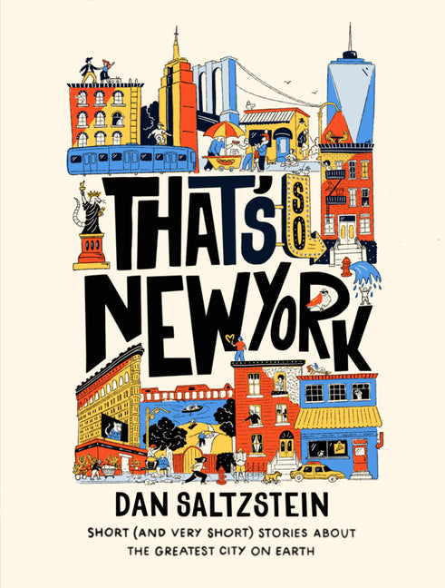 That's So New York: Short (and Very Short) Stories about the Greatest City on Earth - Ingram