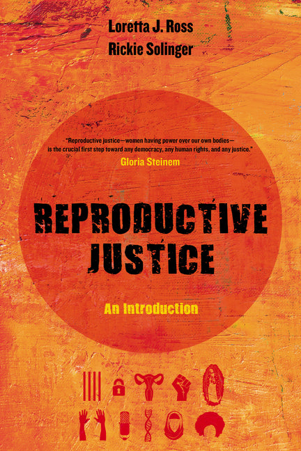 Reproductive Justice: An Introduction Volume 1 - Ingram