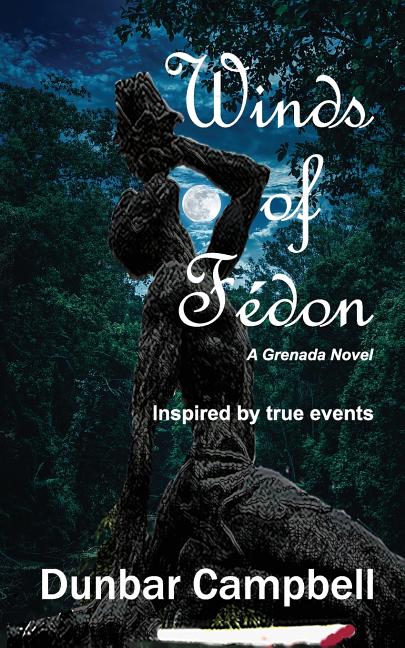 Winds of Fédon: A Grenada Novel - Ingram