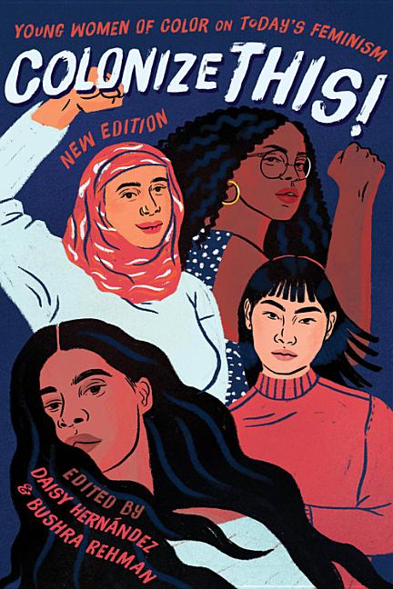 Colonize This!: Young Women of Color on Today's Feminism - Ingram