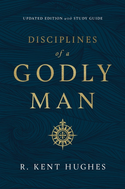 Disciplines of a Godly Man (Updated Edition) - Ingram