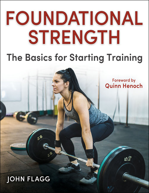 Foundational Strength: The Basics for Starting Training - Ingram