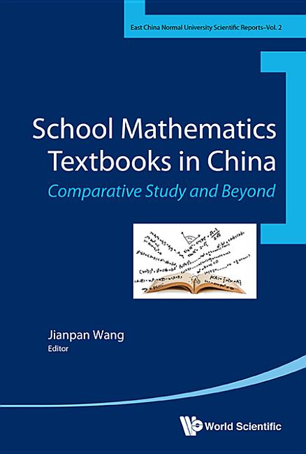 School Mathematics Textbooks in China: Comparative Studies and Beyond - Ingram