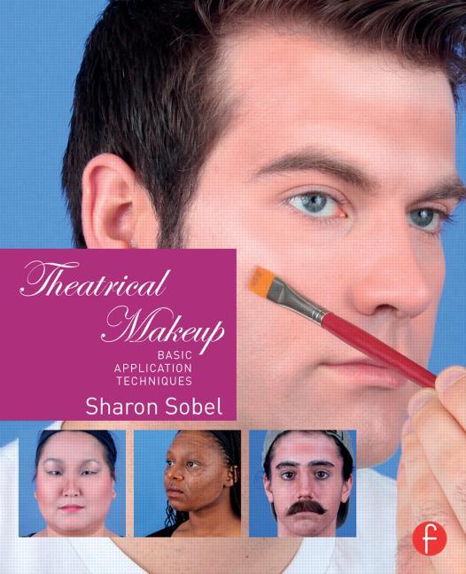 Theatrical Makeup: Basic Application Techniques - Ingram