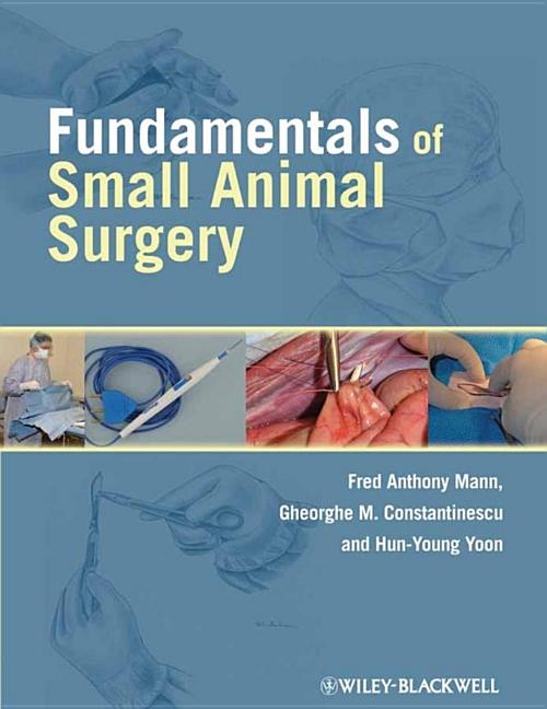 Fundamentals of Small Animal Surgery - Ingram