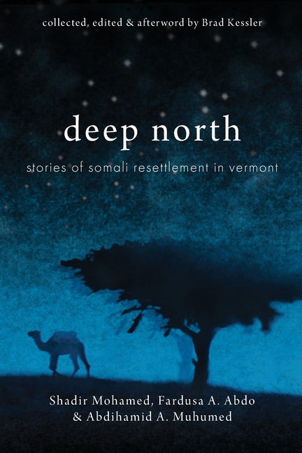 Deep North: Stories of Somali Resettlement in Vermont - Ingram