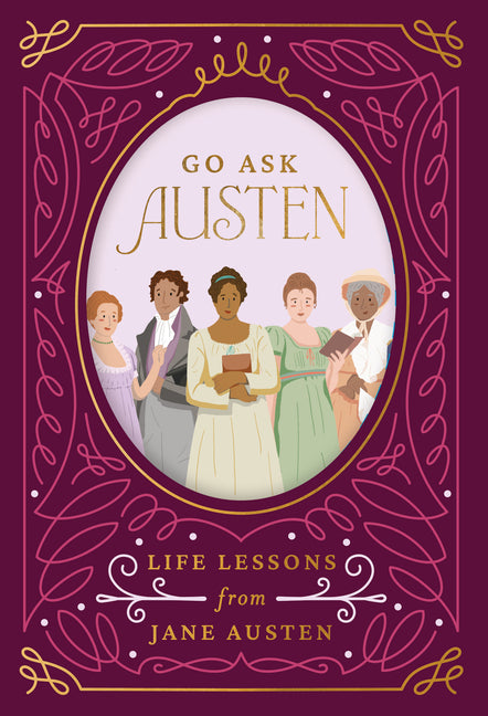 Go Ask Austen: Life Lessons from Jane Austen - Ingram
