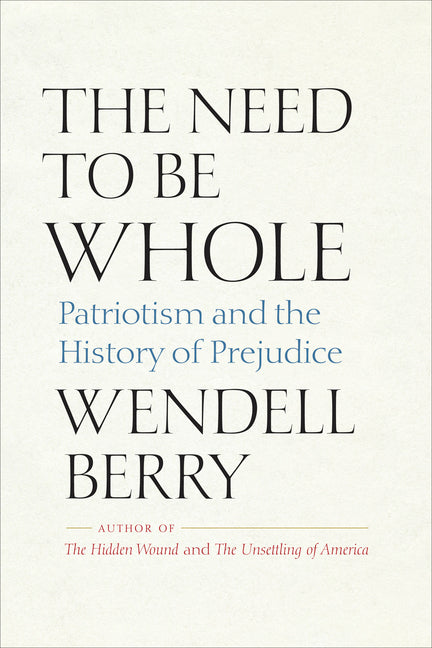 Need to Be Whole: Patriotism and the History of Prejudice - Ingram