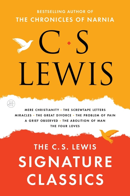 C. S. Lewis Signature Classics: An Anthology of 8 C. S. Lewis Titles: Mere Christianity, the Screwtape Letters, Miracles, the Great Divorce, the Probl - Ingram