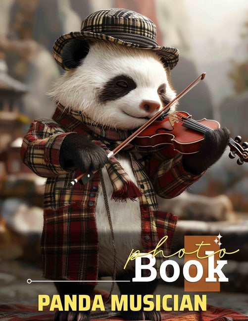 Panda Musician Photo Book: Charming Artwork Featuring Pandas in Musical Settings with 40 Captivating Images - Ingram