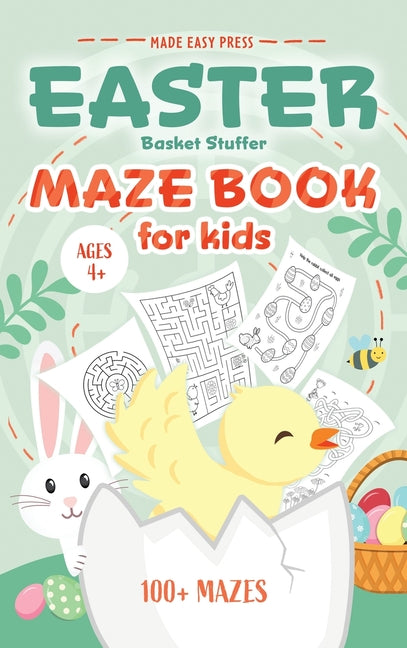 Easter Basket Stuffer Maze Book: Preschool Activity Gift Book for Kids Ages 4-8 With 100+ Mazes Featuring Rabbits, Easter Eggs, Flowers, and More - Ingram