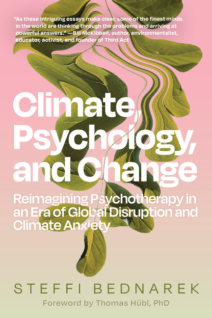 Climate, Psychology, and Change: Reimagining Psychotherapy in an Era of Global Disruption and Climate Anxiety - Ingram