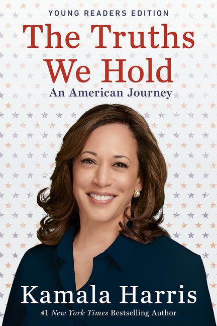 Truths We Hold: An American Journey (Young Readers Edition) - Ingram