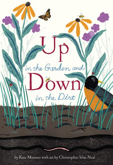 Up in the Garden and Down in the Dirt: (Spring Books for Kids, Gardening for Kids, Preschool Science Books, Children's Nature Books) - Ingram