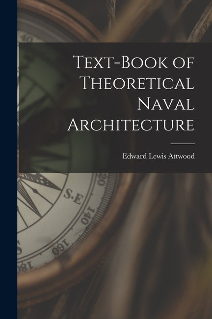 Text-book of Theoretical Naval Architecture - Ingram
