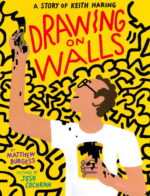 Drawing on Walls: A Story of Keith Haring - Ingram