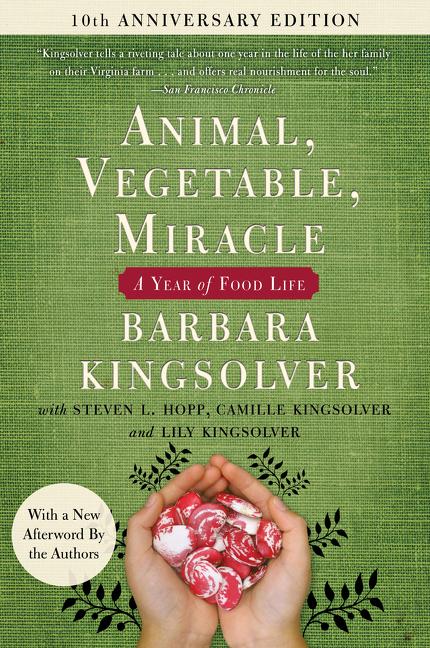 Animal, Vegetable, Miracle - Tenth Anniversary Edition: A Year of Food Life - Ingram