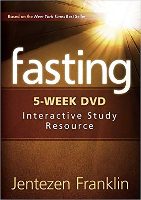 Fasting DVD: The DVD Features Five, 20-Minute Sessions Taught by Jentezen Franklin - Ingram