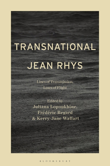 Transnational Jean Rhys: Lines of Transmission, Lines of Flight - Ingram