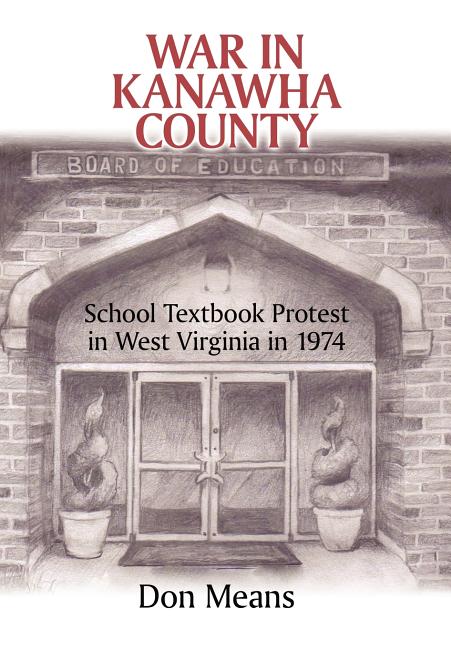 War in Kanawha County: School Textbook Protest in West Virginia in 1974 - Ingram