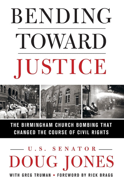 Bending Toward Justice: The Birmingham Church Bombing That Changed the Course of Civil Rights - Ingram