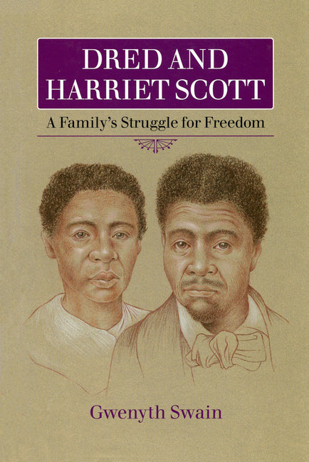 Dred and Harriet Scott: A Family's Struggle for Freedom - Ingram