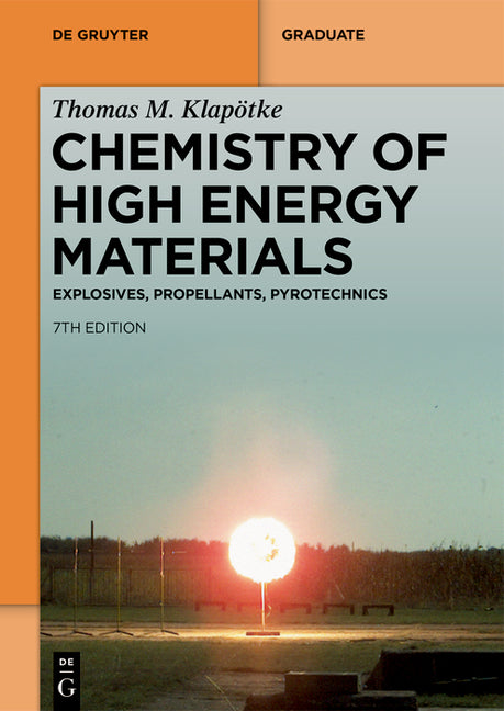 Chemistry of High-Energy Materials: Explosives, Propellants, Pyrotechnics (Revised and Extended) - Ingram