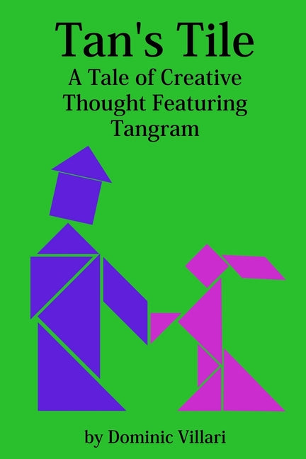 Tan's Tile: A Tale of Creative Thought Featuring Tangram - Ingram