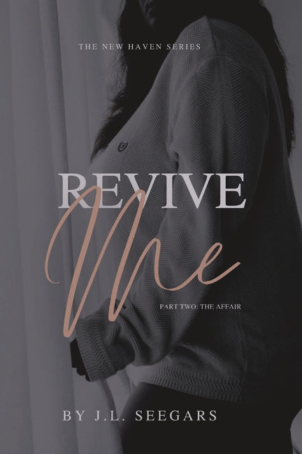 Revive Me (Part Two): The New Haven Series - Book #2 - Ingram