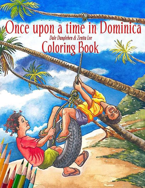 Once Upon A Time in Dominica - COLORING BOOK: Growing up in the Caribbean - Ingram
