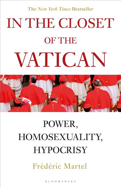In the Closet of the Vatican: Power, Homosexuality, Hypocrisy; The New York Times Bestseller - Ingram