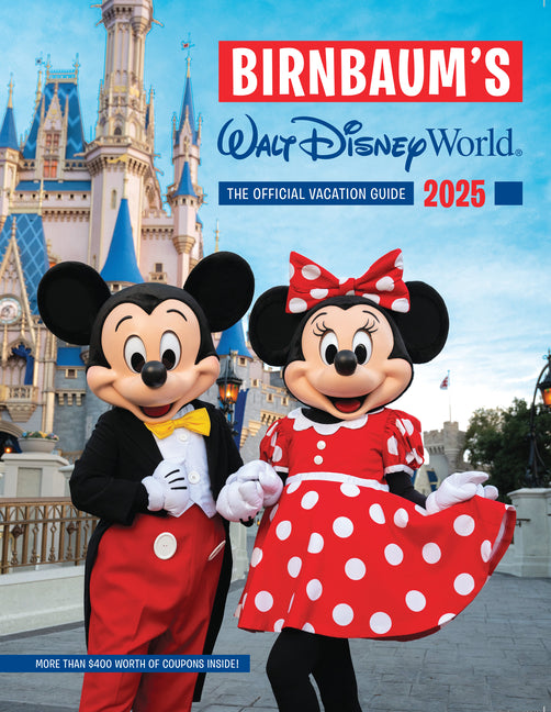 Birnbaum's 2025 Walt Disney World: The Official Vacation Guide - Ingram