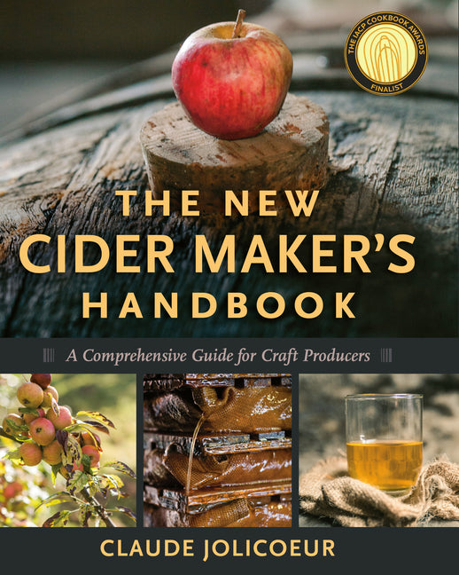 New Cider Maker's Handbook: A Comprehensive Guide for Craft Producers - Ingram