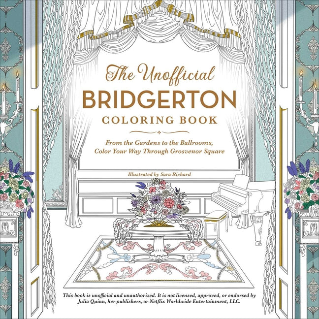 Unofficial Bridgerton Coloring Book: From the Gardens to the Ballrooms, Color Your Way Through Grosvenor Square - Ingram