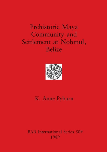 Prehistoric Maya Community and Settlement Atnohmul, Belize - Ingram