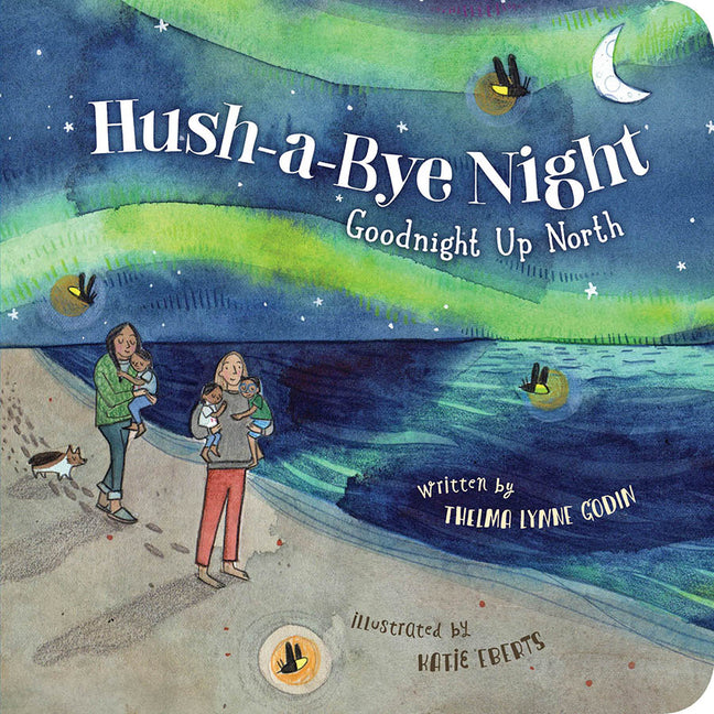 Hush-A-Bye Night: Goodnight Up North - Ingram