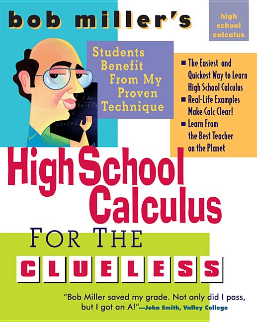 Bob Miller's High School Calc for the Clueless - Honors and AP Calculus AB & BC - Ingram