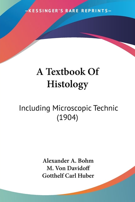 Textbook Of Histology: Including Microscopic Technic (1904) - Ingram