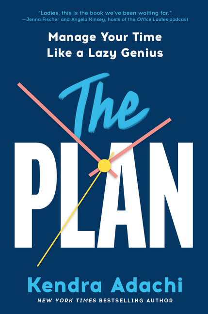 Plan: Manage Your Time Like a Lazy Genius - Ingram