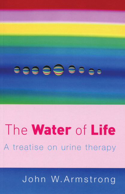 Water of Life: A Treatise on Urine Therapy - Ingram