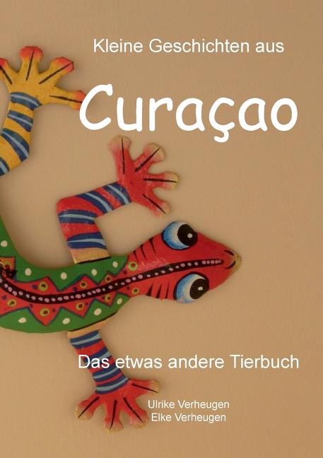 Kleine Geschichten aus Curacao: Das etwas andere Tierbuch - Ingram