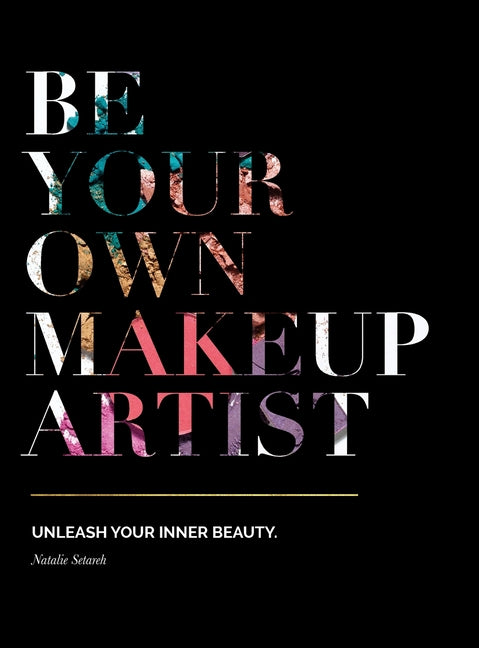 Be Your Own Makeup Artist: Unleash Your Inner Beauty - Ingram