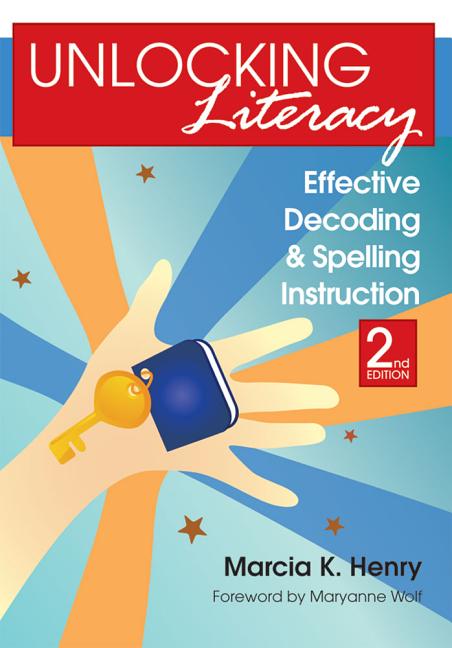 Unlocking Literacy: Effective Decoding and Spelling Instruction, Second Edition (Second Edition, New) - Ingram