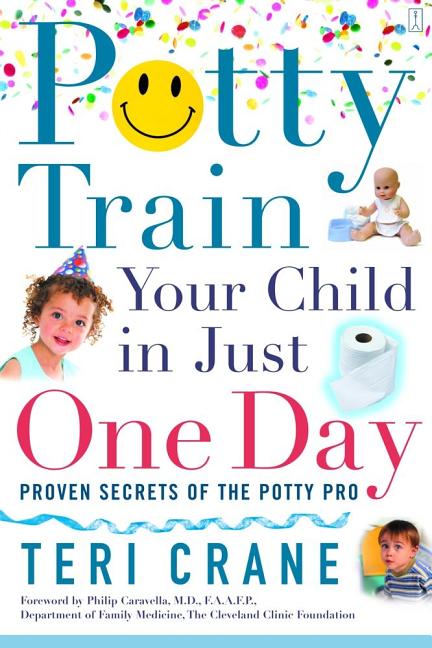Potty Train Your Child in Just One Day: Potty Train Your Child in Just One Day - Ingram