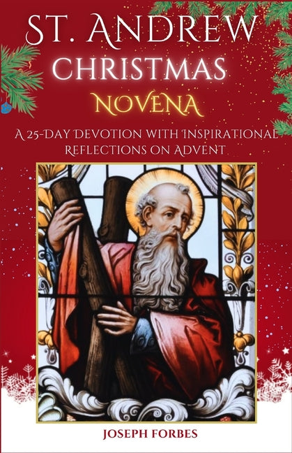 St. Andrew Christmas Novena: A 25-Day Devotion with Inspirational Reflections on Advent (Featuring Christmas Songs and Prayers) - Ingram