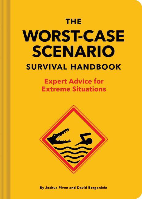 New Worst-Case Scenario Survival Handbook: Expert Advice for Extreme Situations - Ingram